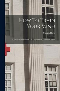 Cover image for How To Train Your Mind