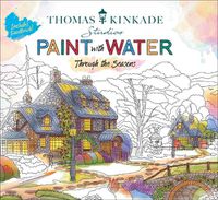 Cover image for Thomas Kinkade Paint with Water