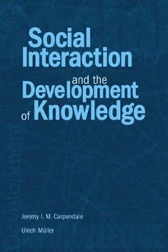 Cover image for Social Interaction and the Development of Knowledge