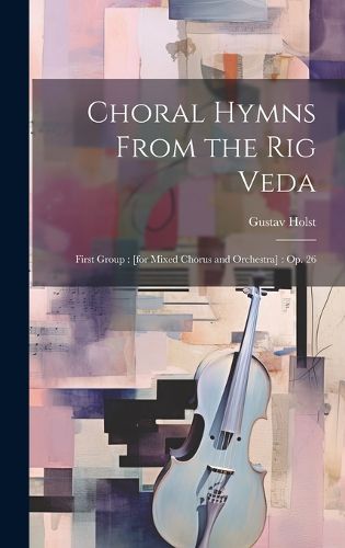 Cover image for Choral Hymns From the Rig Veda