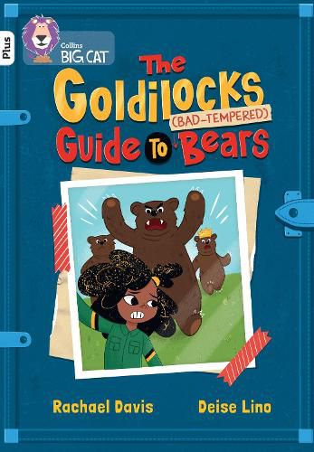 Goldilocks's Guide to Grumpy Bears: Band 10+/White Plus