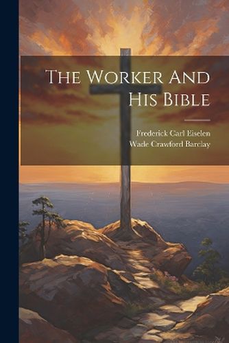 Cover image for The Worker And His Bible