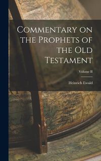 Cover image for Commentary on the Prophets of the Old Testament; Volume II