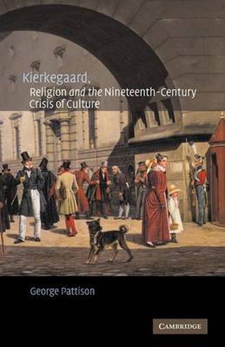 Cover image for Kierkegaard, Religion and the Nineteenth-Century Crisis of Culture