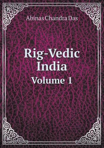 Cover image for Rig-Vedic India Volume 1