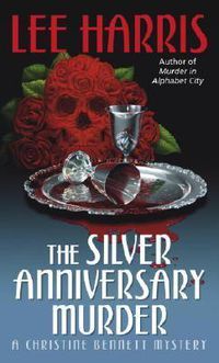Cover image for The Silver Anniversary Murder: A Christine Bennett Mystery