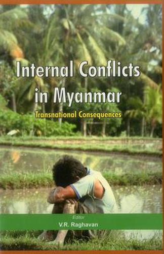 Cover image for Internal Conflicts in Myanmar: Transnational Consequences