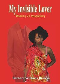 Cover image for My Invisible Lover: Reality Vs Possibility