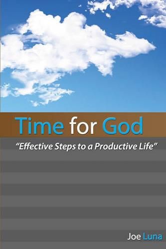 Cover image for Time for God: Effective Steps to a Productive Life