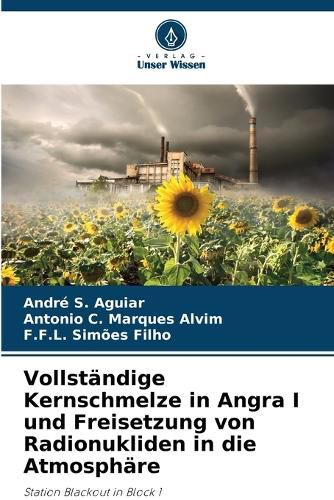 Cover image for Vollstaendige Kernschmelze in Angra I und Freisetzung von Radionukliden in die Atmosphaere