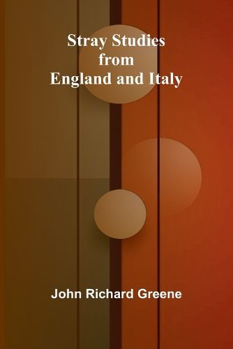 Cover image for Stray Studies from England and Italy