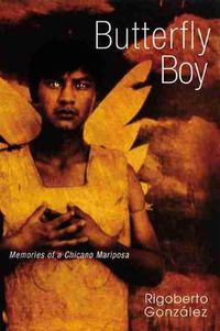 Cover image for Butterfly Boy: Memories of a Chicano Mariposa