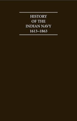 Cover image for History of the Indian Navy 1613-1863 2 Volume Hardback Set