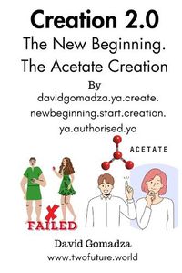 Cover image for CREATION 2.0 The New Beginning. The Acetate Creation