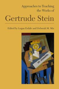 Cover image for Approaches to Teaching the Works of Gertrude Stein