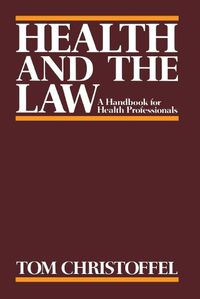 Cover image for Health and the Law: A Primer for Health Professionals