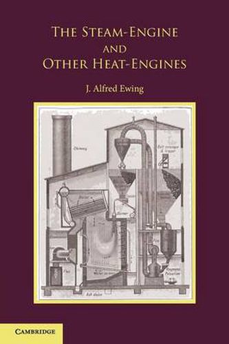 Cover image for The Steam-Engine and Other Heat-Engines