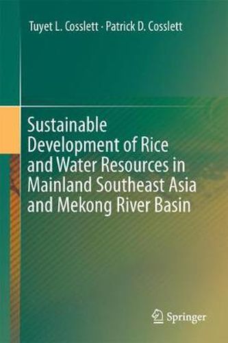 Sustainable Development of Rice and Water Resources in Mainland Southeast Asia and Mekong River Basin