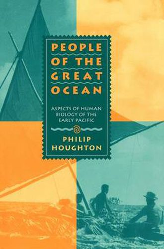 Cover image for People of the Great Ocean: Aspects of Human Biology of the Early Pacific