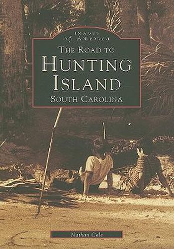 Cover image for The Road to Hunting Island, South Carolina