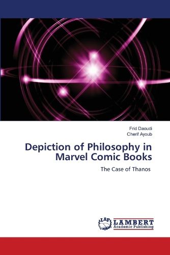 Cover image for Depiction of Philosophy in Marvel Comic Books