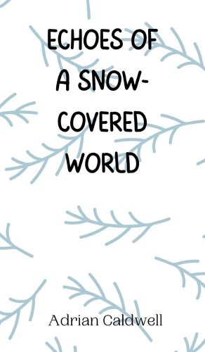 Cover image for Echoes of a Snow-Covered World