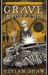 Cover image for Grave Importance: A Dr Greta Helsing Novel