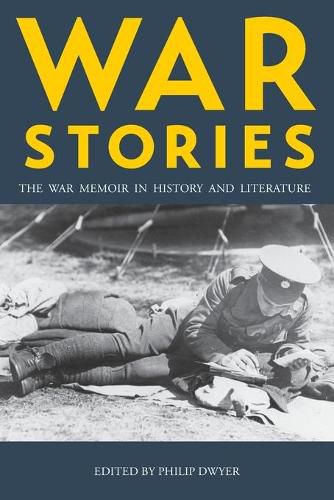 War Stories: The War Memoir in History and Literature
