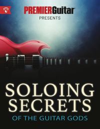 Cover image for Soloing Secrets of the Guitar Gods