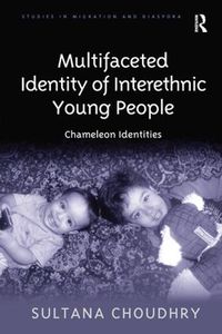 Cover image for Multifaceted Identity of Interethnic Young People: Chameleon Identities