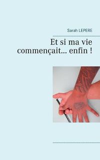 Cover image for Et si ma vie commencait enfin...