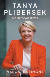 Cover image for Tanya Plibersek: On Her Own Terms