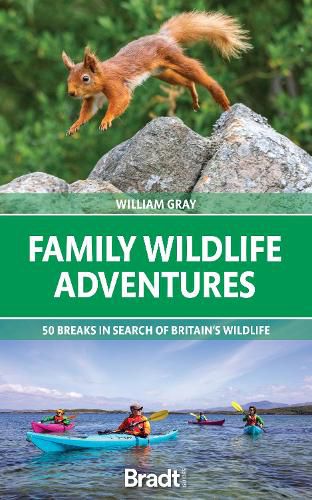 Cover image for Family Wildlife Adventures: 50 breaks in search of Britain's Wildlife