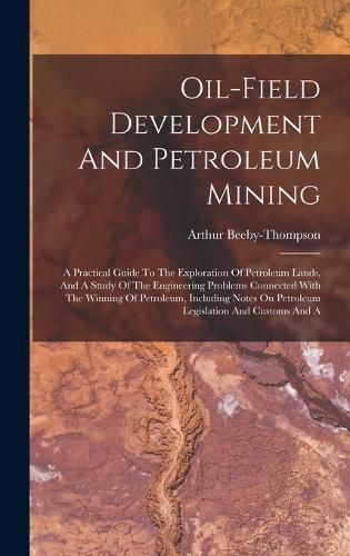 Cover image for Oil-field Development And Petroleum Mining