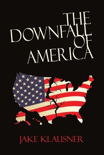 Cover image for The Downfall of America