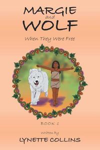 Cover image for Margie and Wolf: When They Were Free