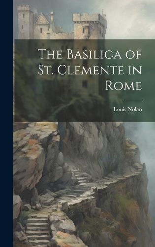 Cover image for The Basilica of St. Clemente in Rome