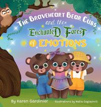 Cover image for The Braveheart Bear Cubs and The Enchanted Forest of Emotions