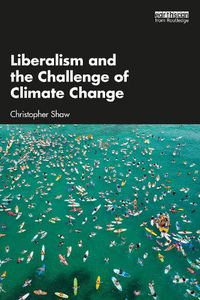 Cover image for Liberalism and the Challenge of Climate Change