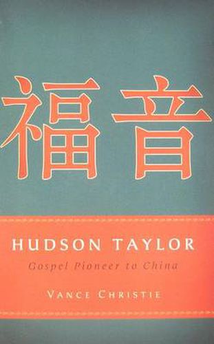 Hudson Taylor Gospel Pioneer ...