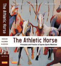 Cover image for The Athletic Horse: Principles and Practice of Equine Sports Medicine