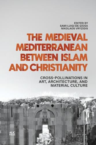 Cover image for The Medieval Mediterranean between Islam and Christianity