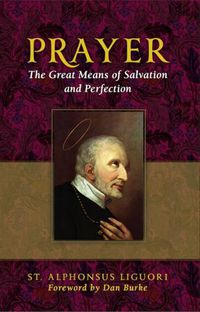 Cover image for Prayer: The Great Means of Salvation and Perfection