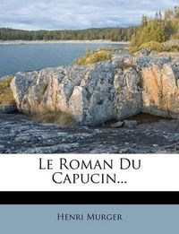 Cover image for Le Roman Du Capucin...