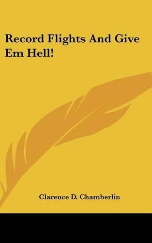 Cover image for Record Flights and Give Em Hell!