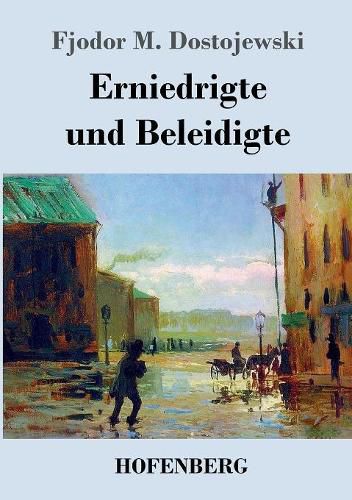 Erniedrigte und Beleidigte