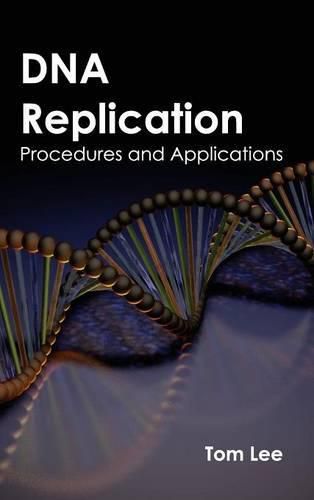 DNA Replication: Procedures and Applications