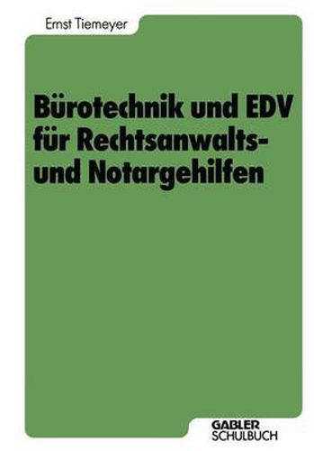 Burotechnik und EDV Fur Rechtsanwalts- und Notargehilfen