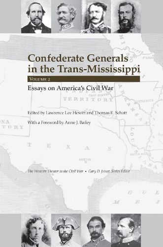 Cover image for Confederate Generals in the Trans-Mississippi: Volume 2: Essays on America's Civil War