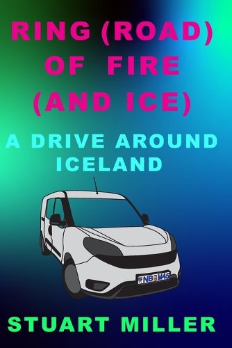 Cover image for Ring (Road) Of Fire (And Ice)